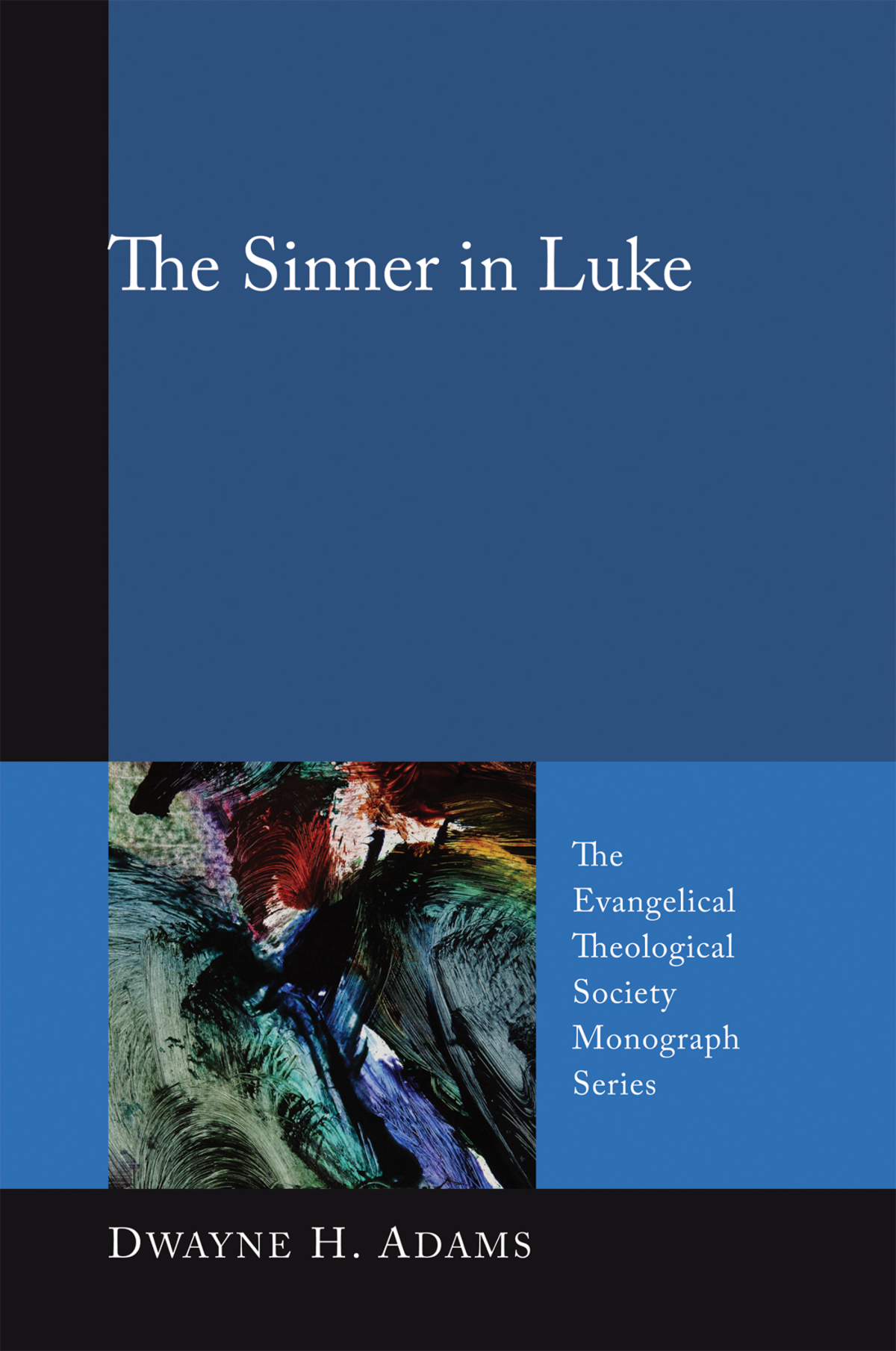 The Sinner In Luke Dwayne H Adams
