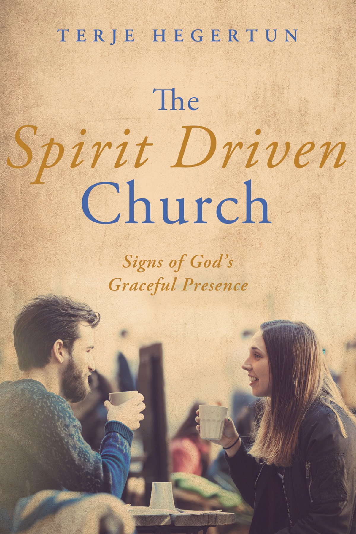 The Spirit Driven Church Terje Hegertun