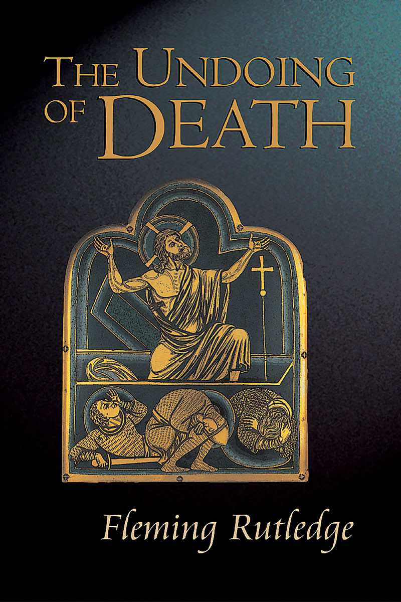 The Undoing Of Death Fleming Rutledge