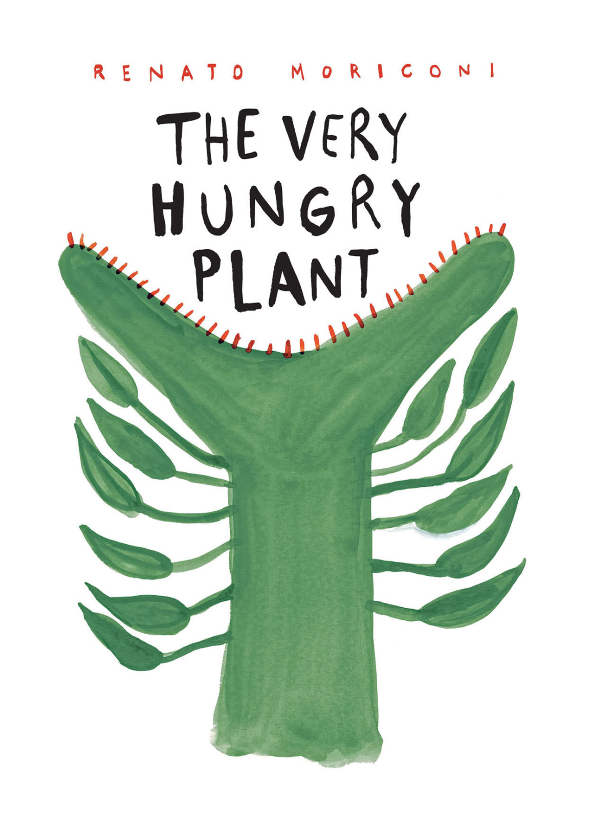 The Very Hungry Plant Renato Moriconi