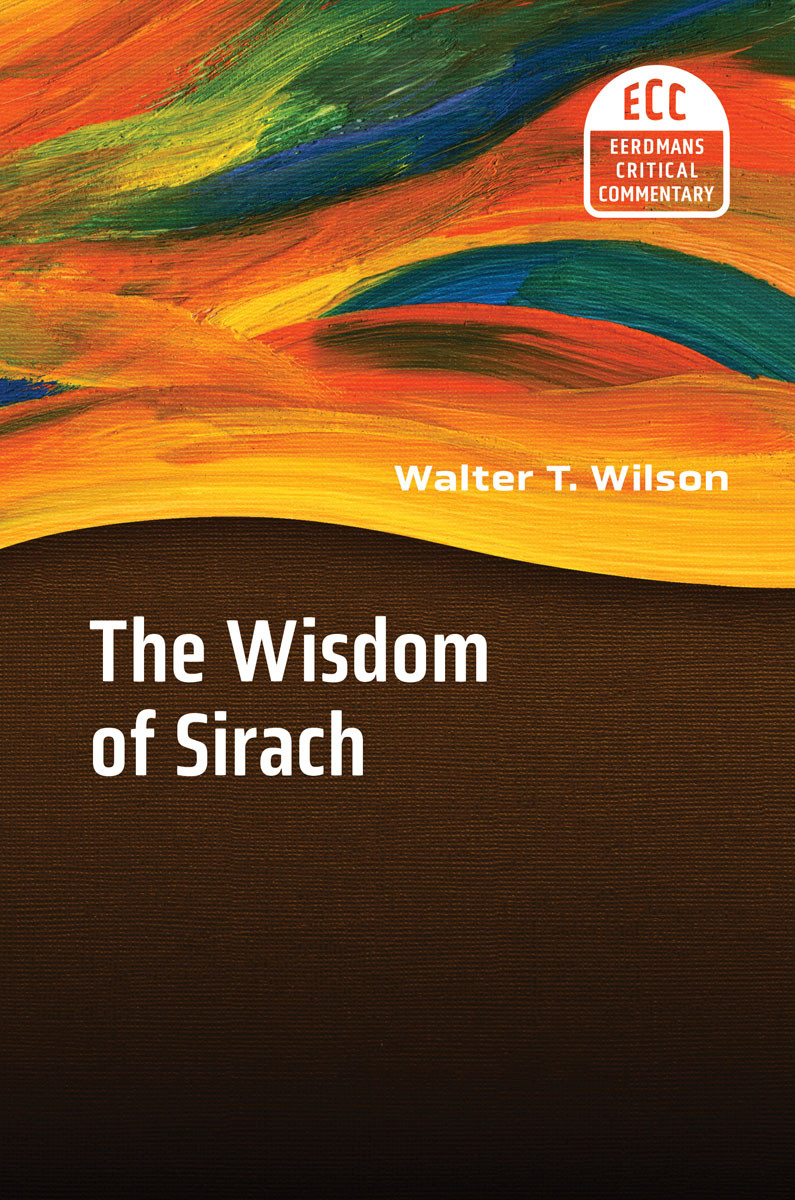 The Wisdom Of Sirach Walter T Wilson