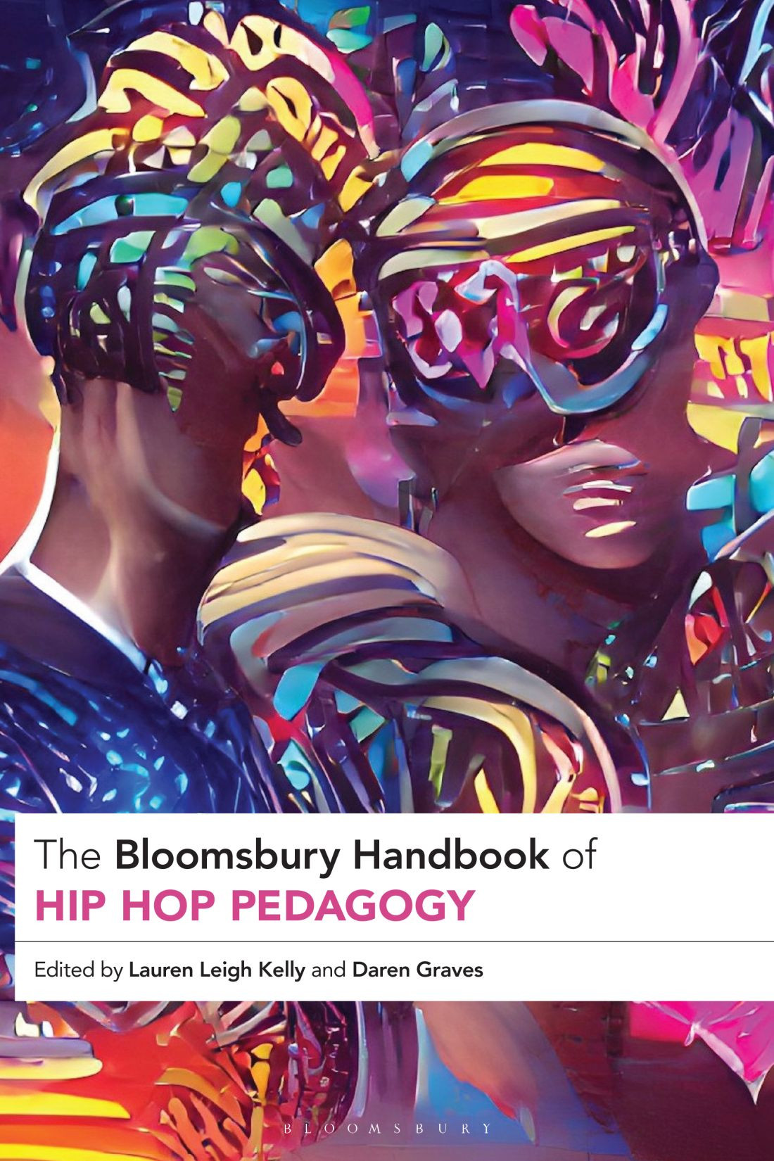 The Bloomsbury Handbook Of Hip Hop Pedagogy Lauren Leigh Kellydaren Graves
