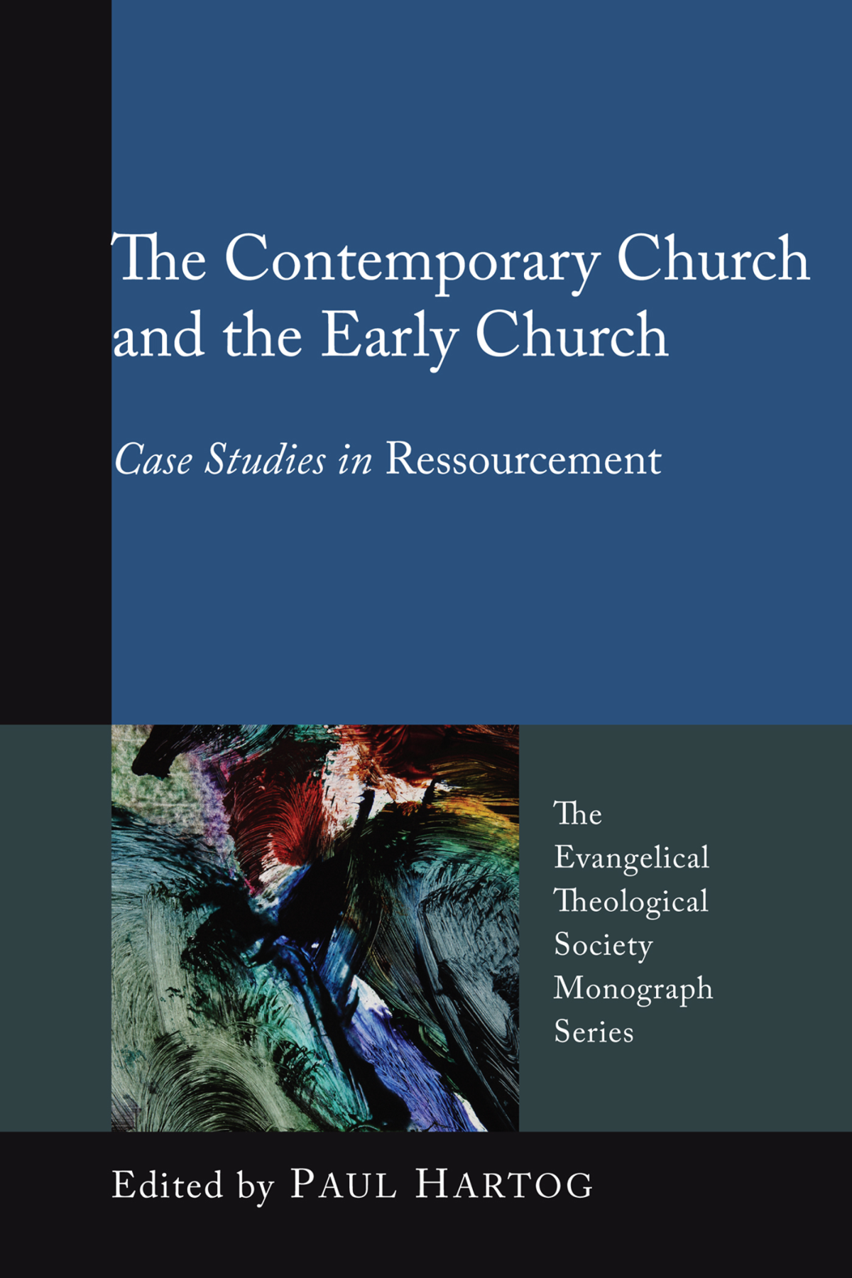 The Contemporary Church And The Early Church Paul A Hartog