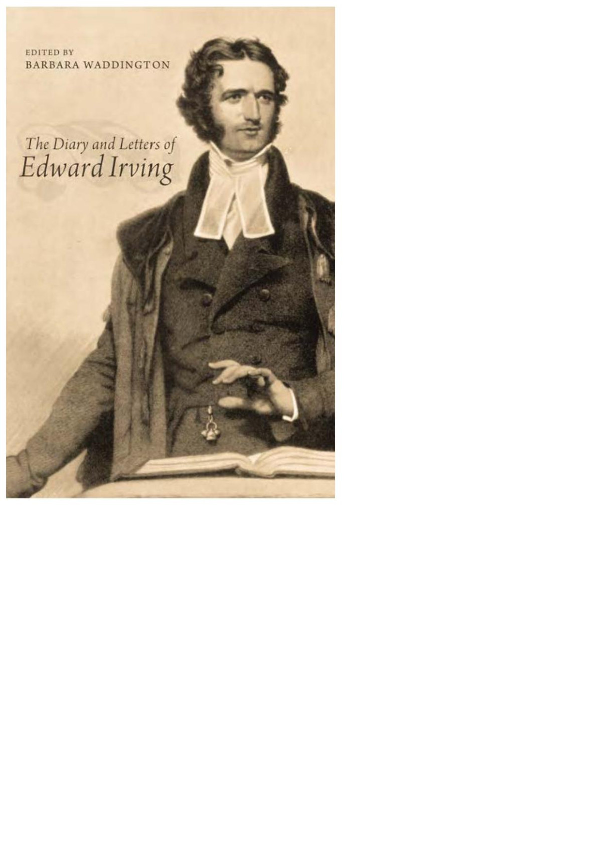 The Diary And Letters Of Edward Irving Barbara Waddington