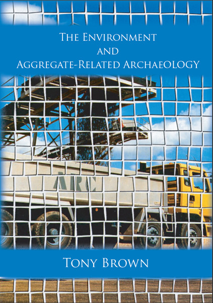 The Environment And Aggregaterelated Archaeology Tony Brown