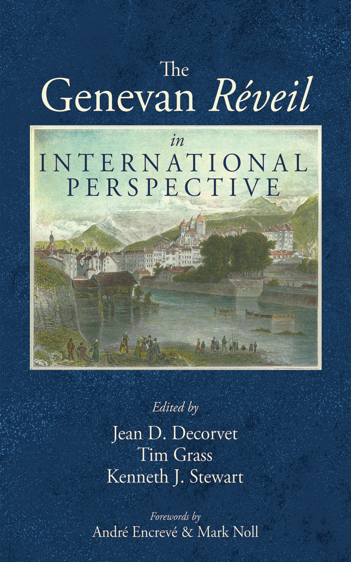 The Genevan Rveil In International Perspective Jean D Decorvettim Grasskenneth J Stewart