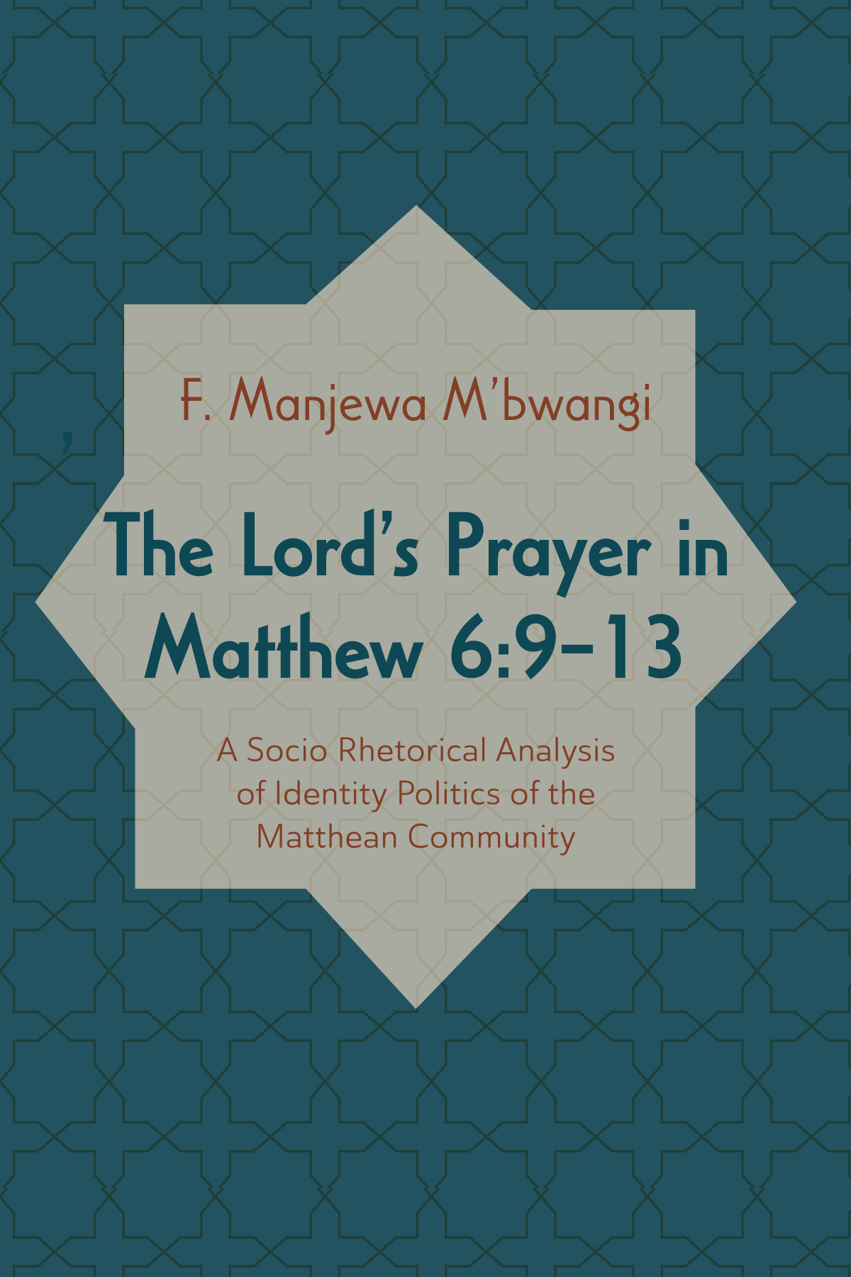 The Lords Prayer In Matthew 6913 F Manjewa Mbwangi