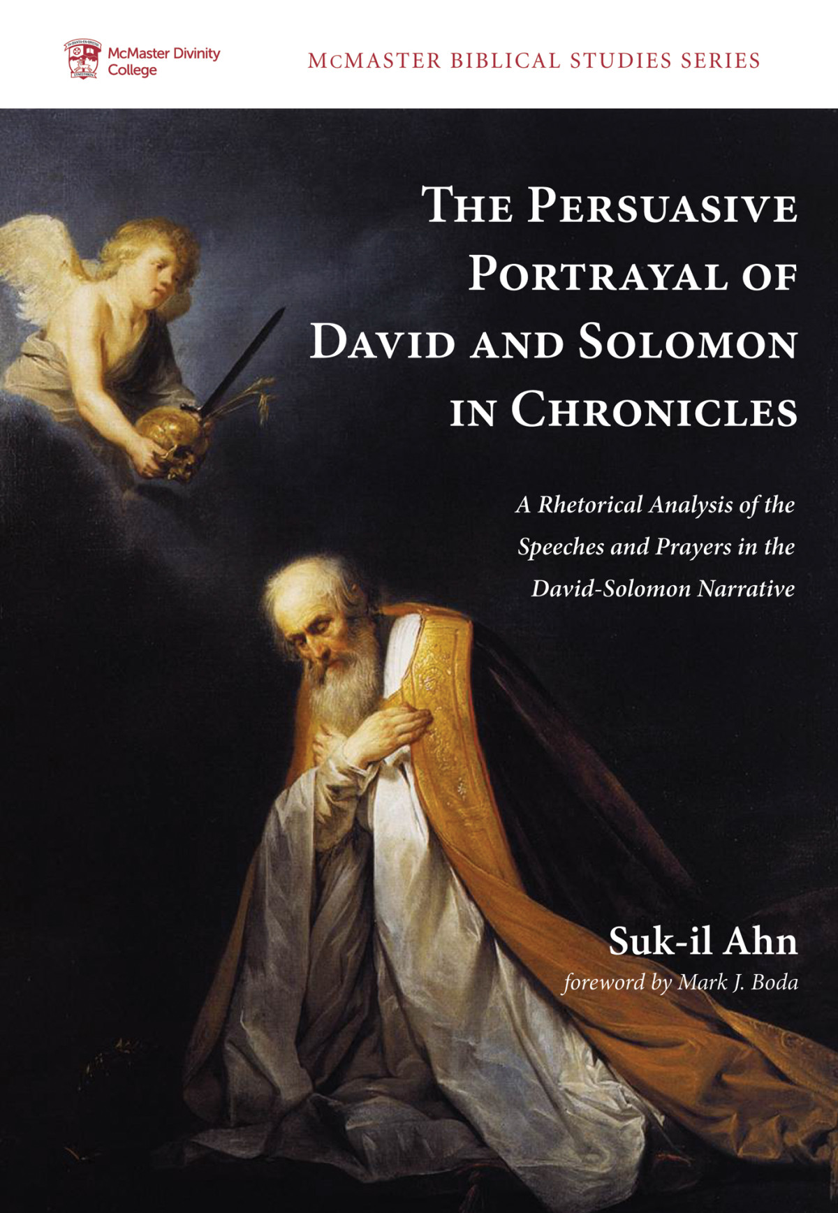The Persuasive Portrayal Of David And Solomon In Chronicles Sukil Ahn