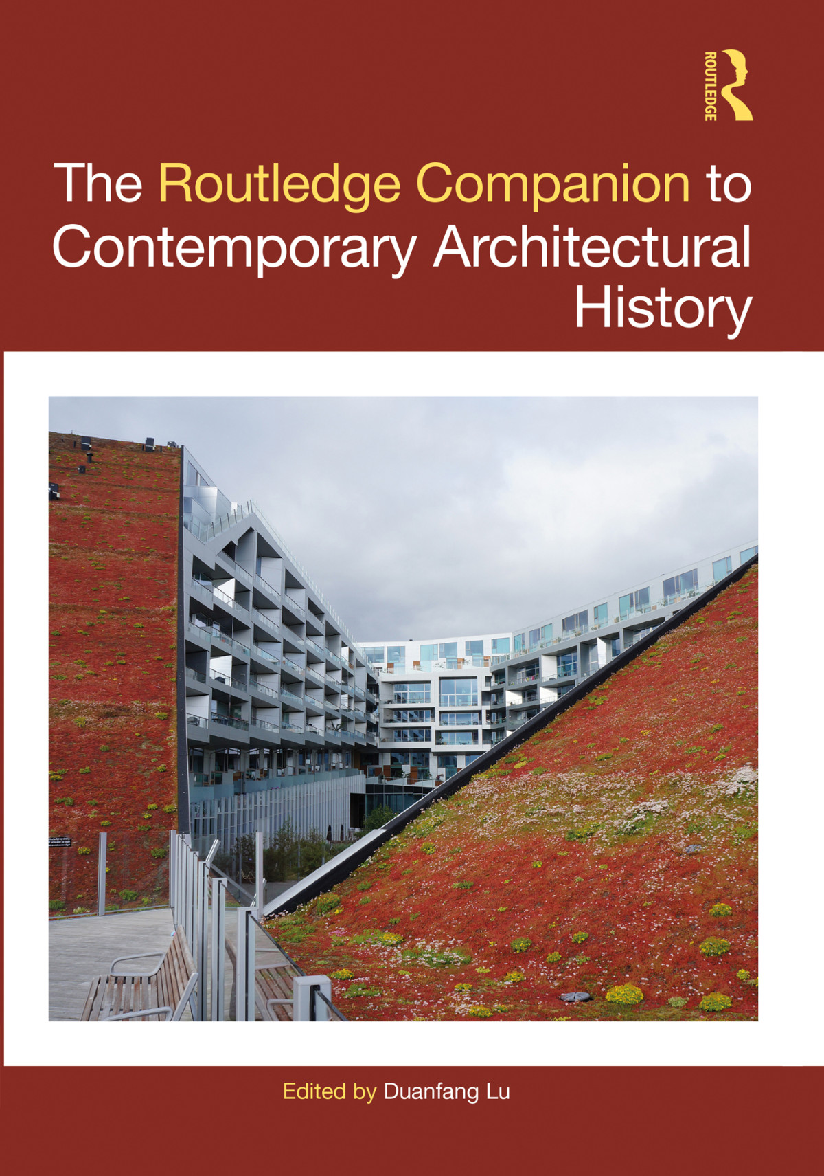 The Routledge Companion To Contemporary Architectural History Duanfang Lu