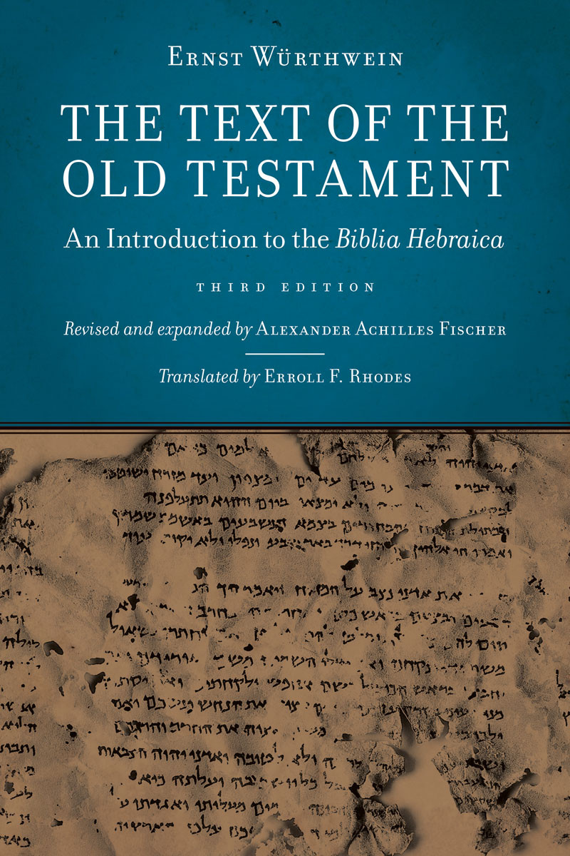 The Text Of The Old Testament Ernst Wurthweinalexander Achilles Fischer