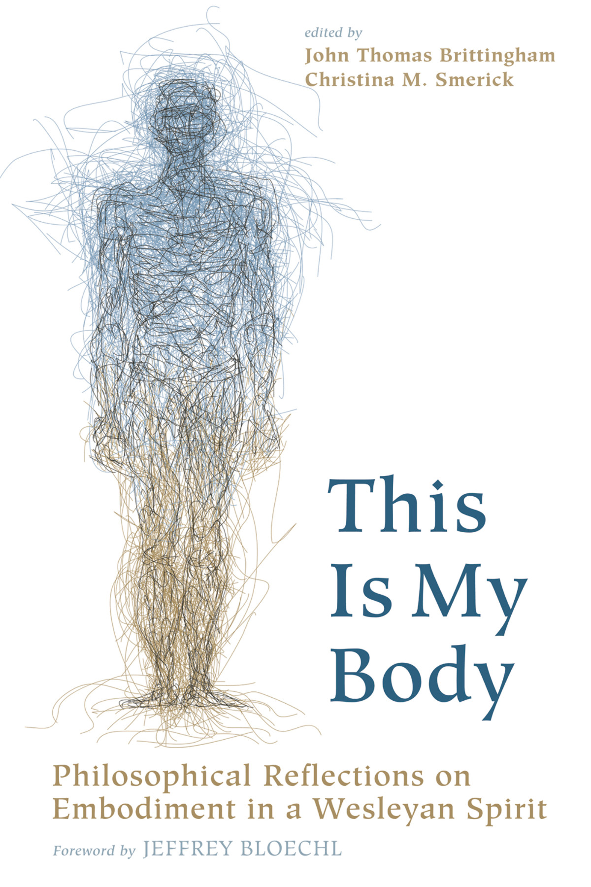 This Is My Body John T Brittinghamchristina Smerick