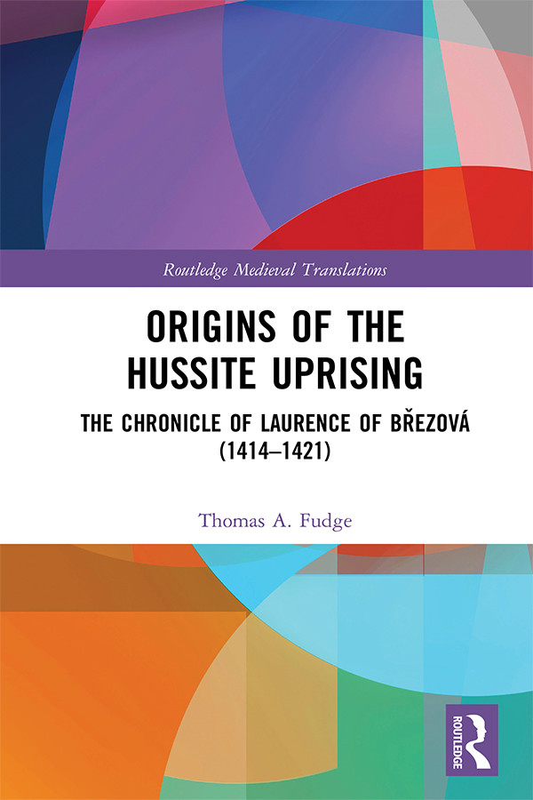 Origins Of The Hussite Uprising Thomas A Fudge