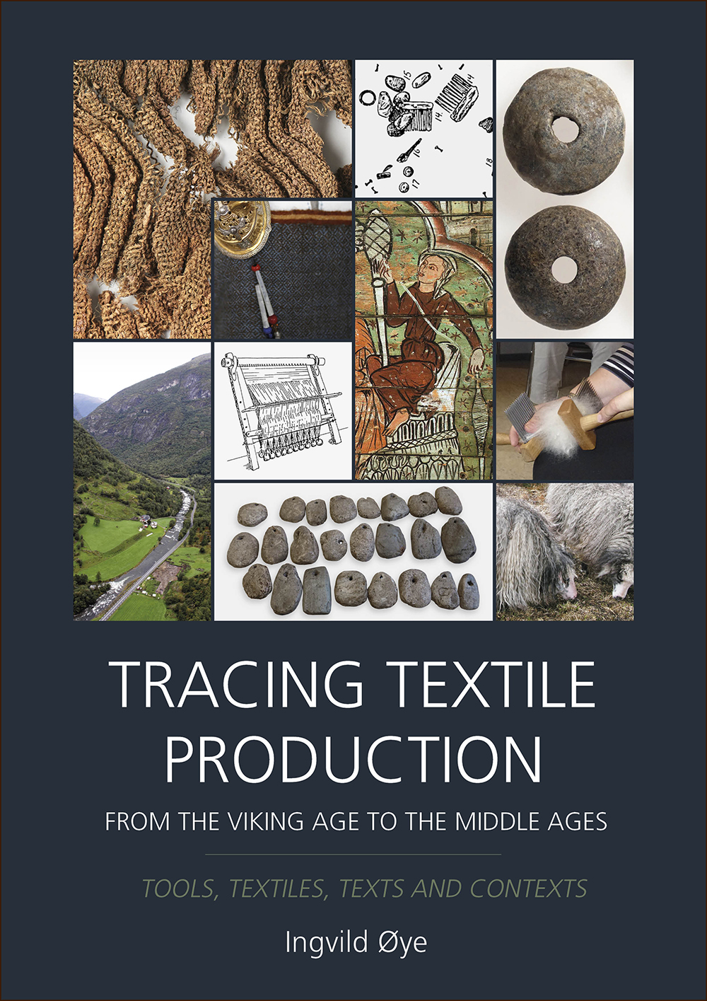 Tracing Textile Production From The Viking Age To The Middle Ages Ingvild Ye