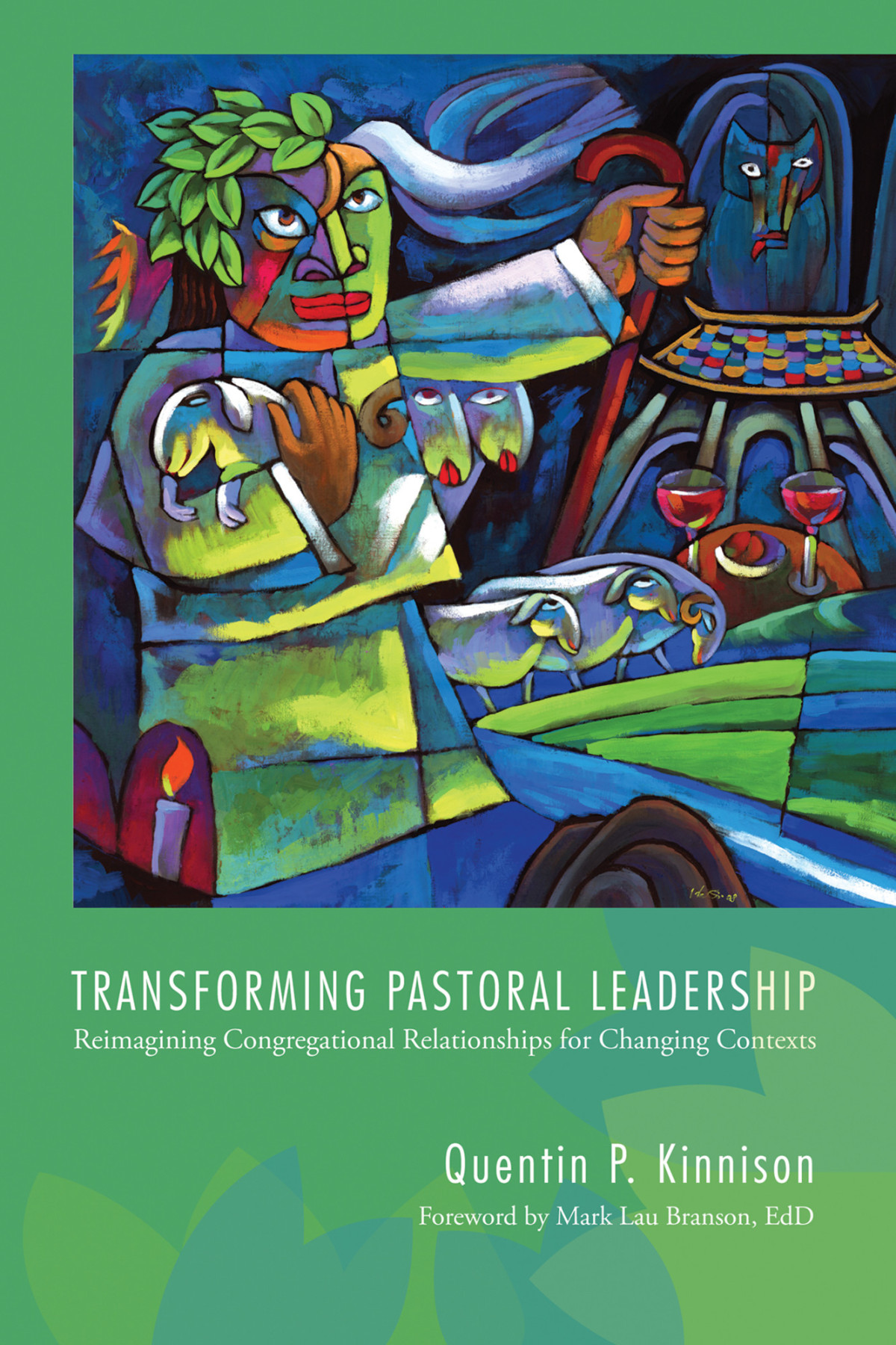Transforming Pastoral Leadership Quentin P Kinnison