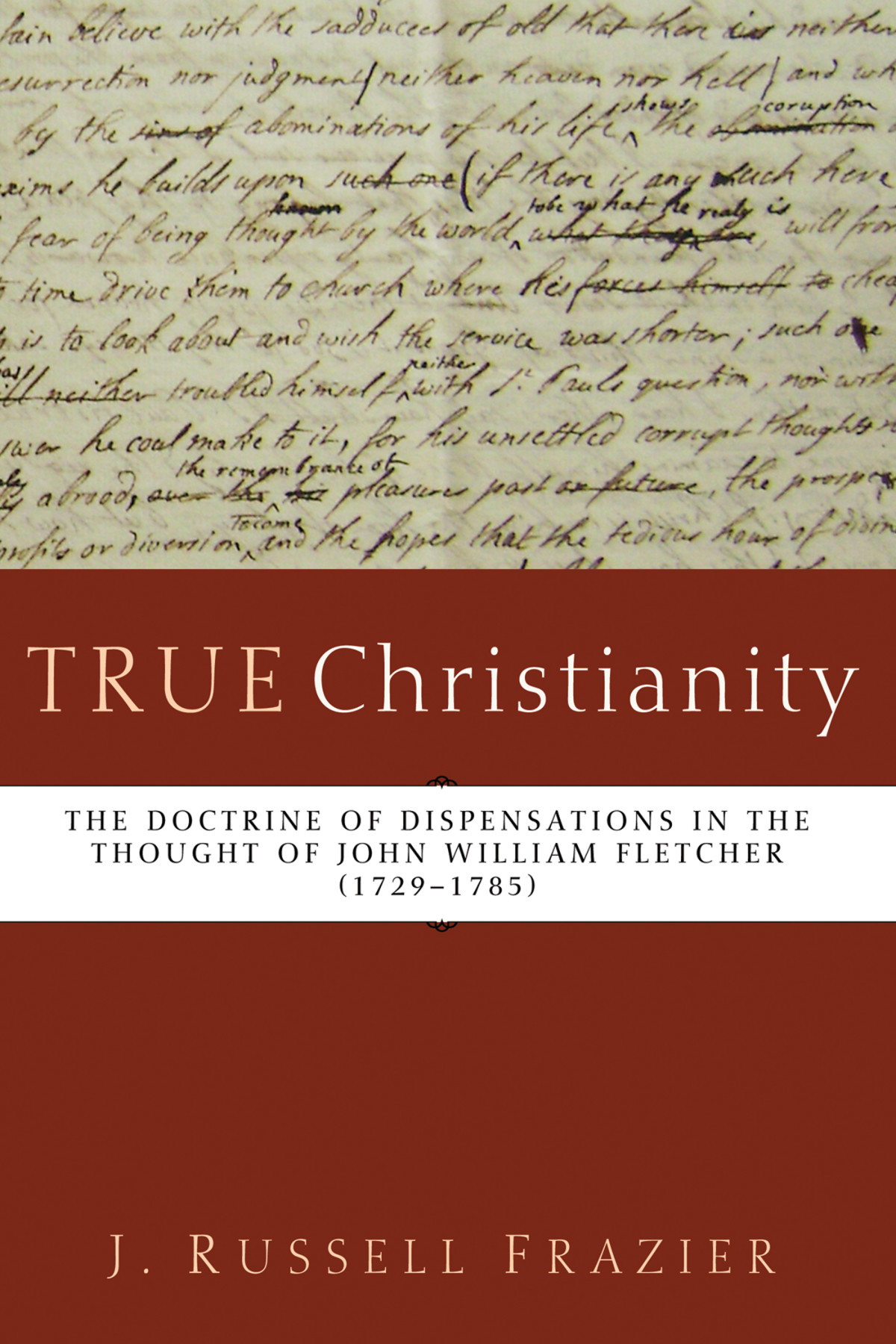 True Christianity J Russell Frazier