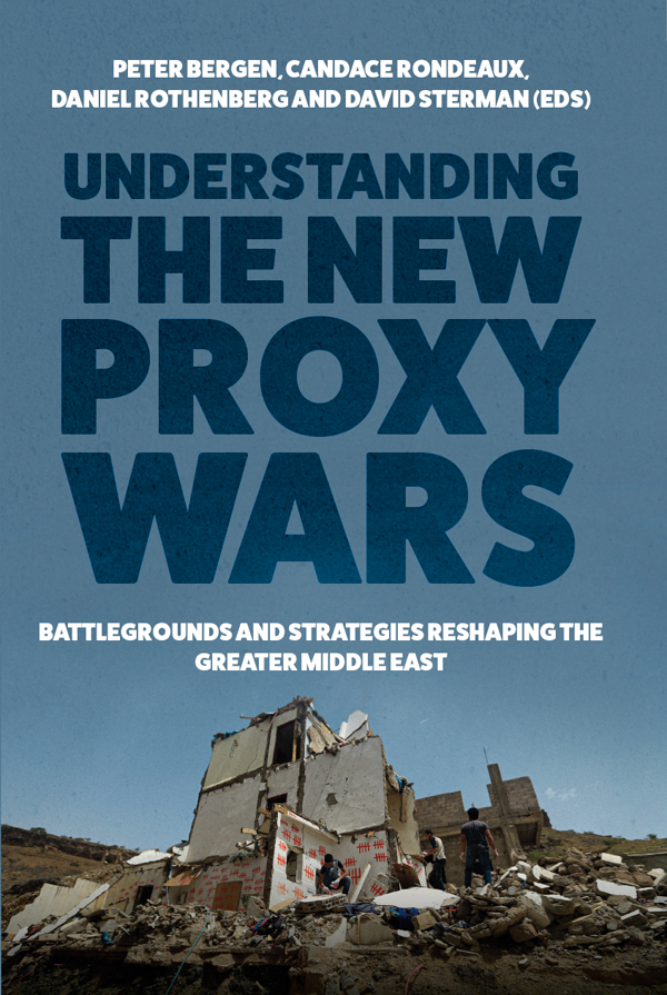 Understanding The New Proxy Wars Peter Bergencandace Rondeauxdaniel Rothenbergdavid Sterman