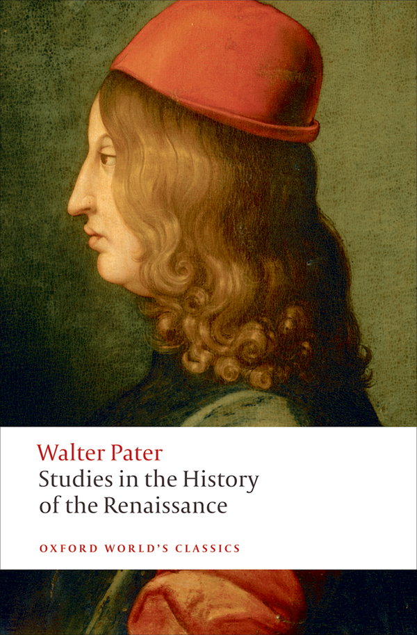 Studies In The History Of The Renaissance Walter Pater