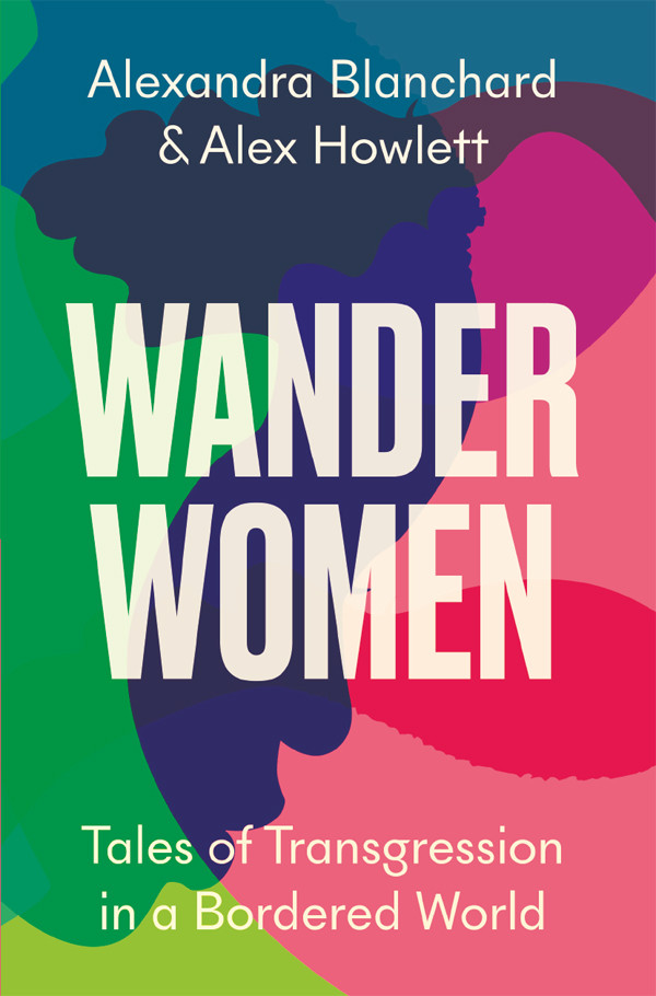 Wander Women Alexandra Blanchardalex Howlett