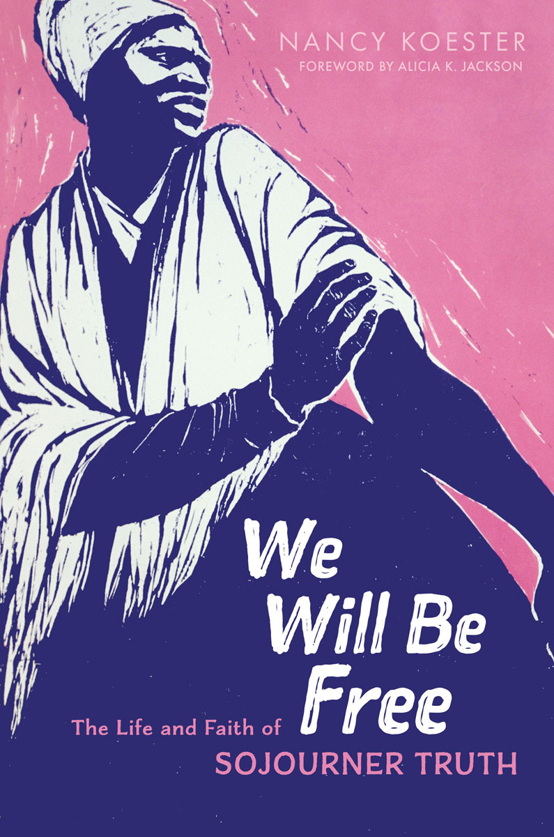 We Will Be Free Nancy Koester