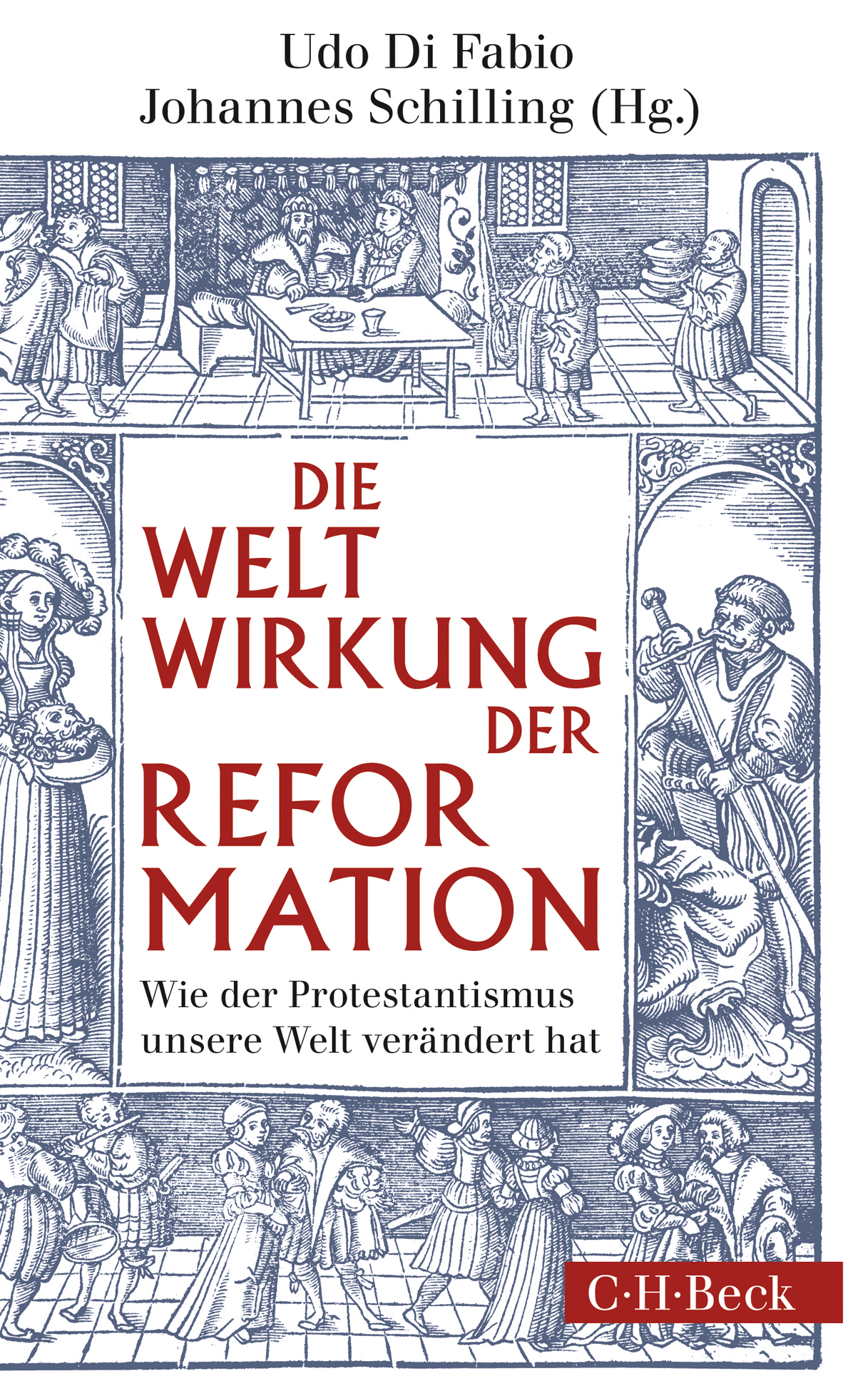 Weltwirkung Der Reformation Udo Fabiojohannes Schilling