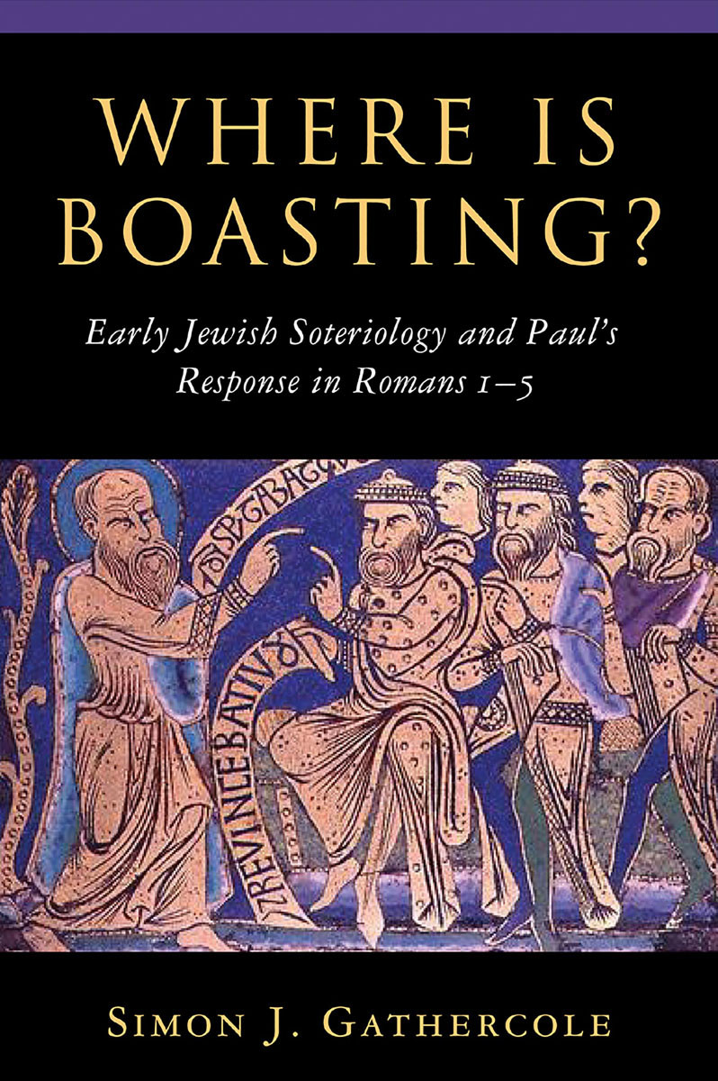Where Is Boasting Simon J Gathercole
