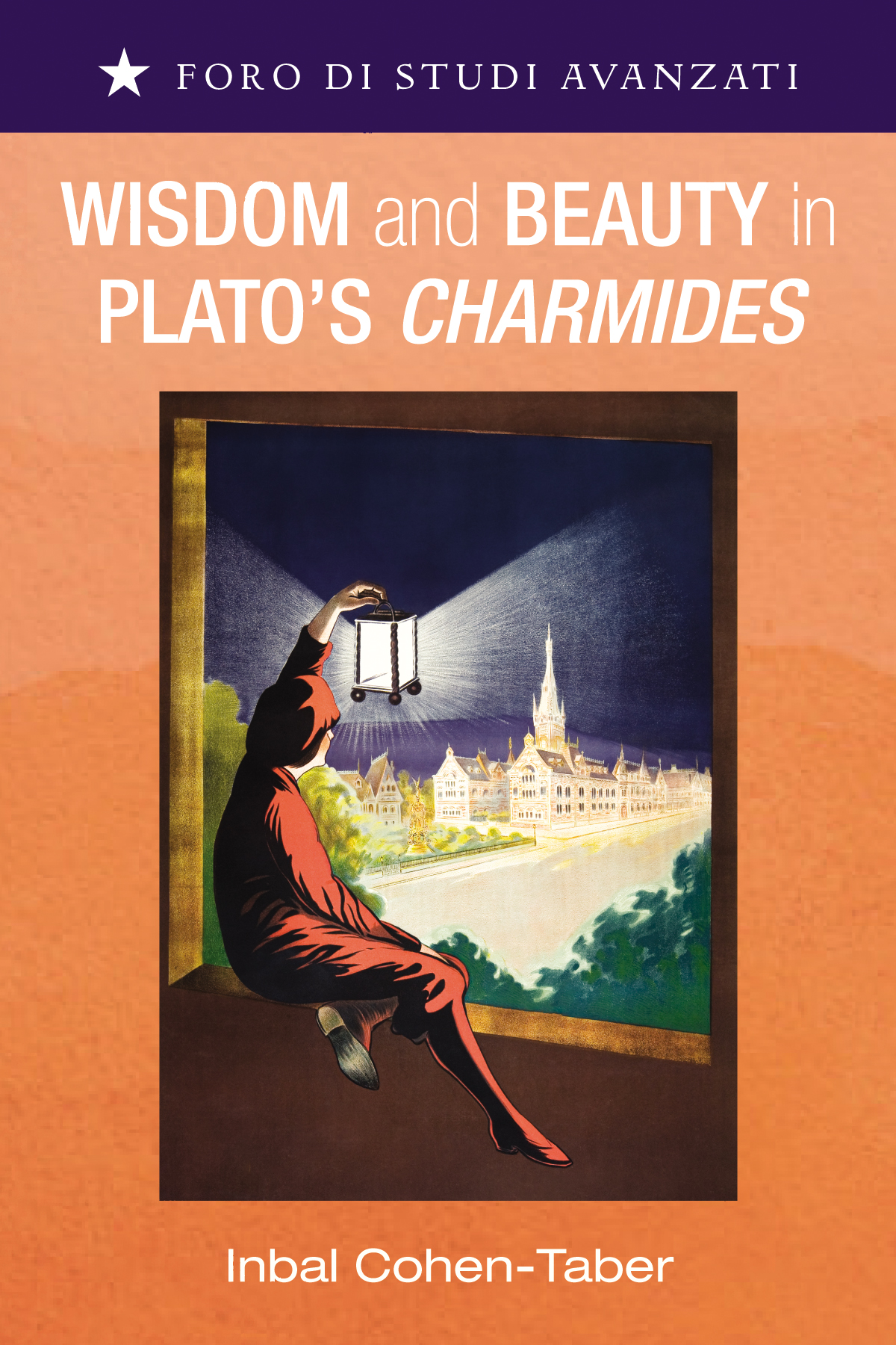 Wisdom And Beauty In Platos Charmides Inbal Cohentaber