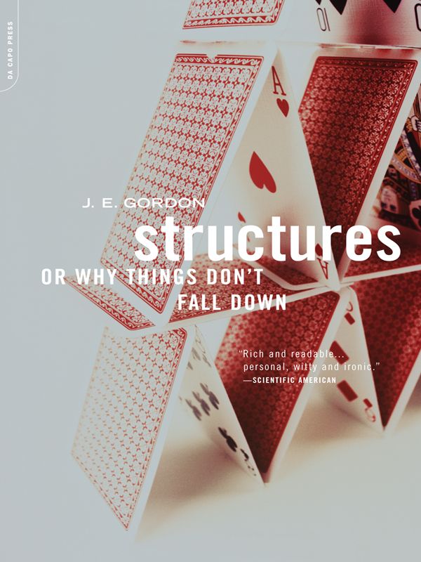 Structures Or Why Things Dont Fall Down Je Gordon
