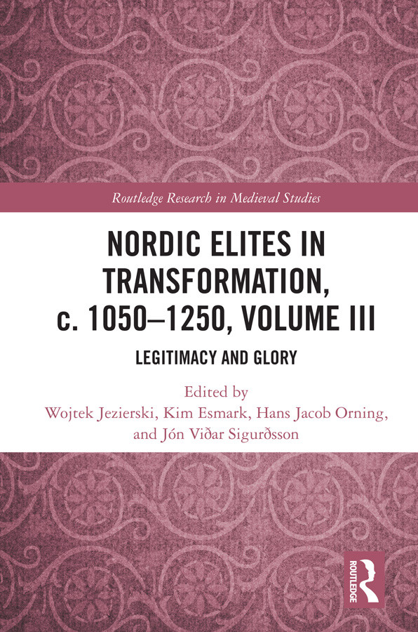 Nordic Elites In Transformation C 10501250 Volume Iii Jezierski