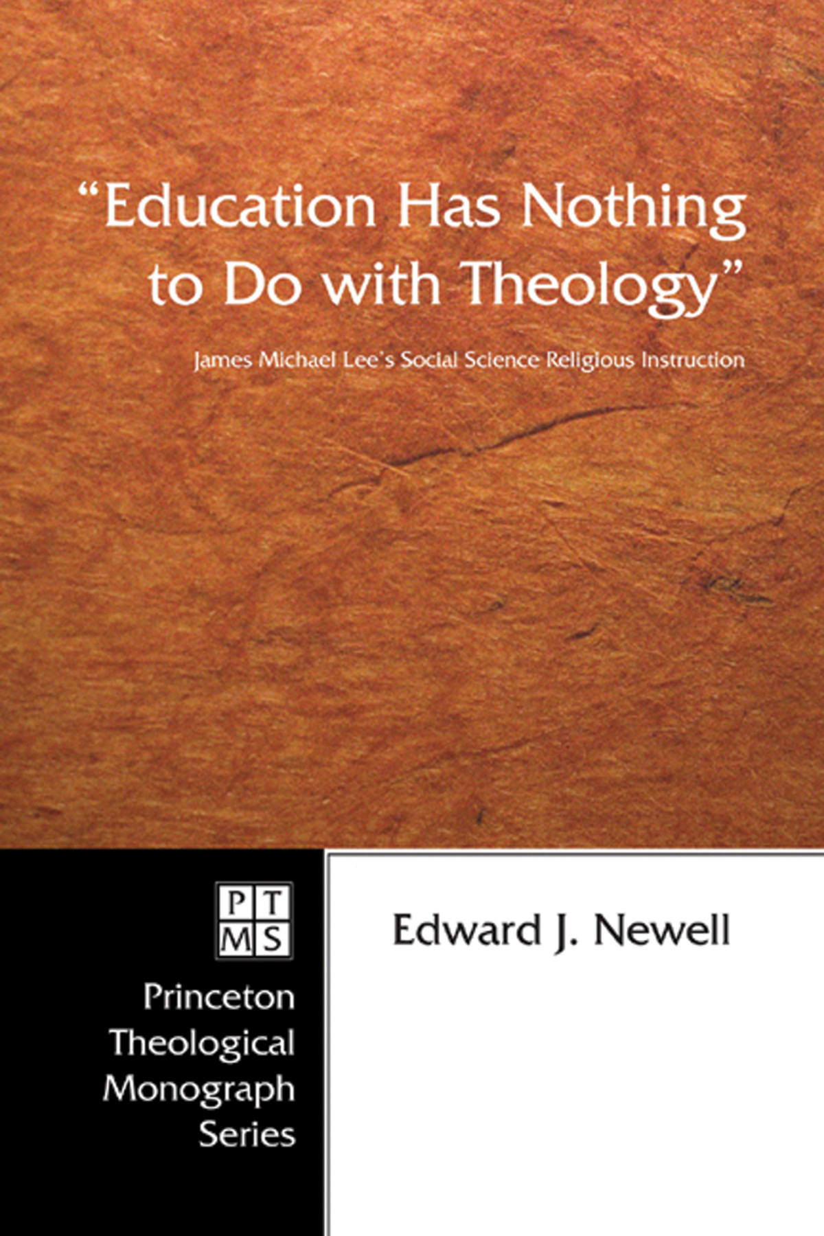 Education Has Nothing To Do With Theology Edward J Newell