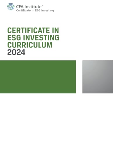 2024 Certificate In Esg Investing Curriculum Esg Investing Official Training Manual Cfa Institute