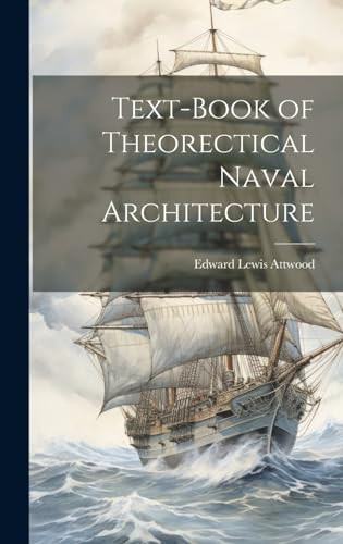 Textbook Of Theorectical Naval Architecture Edward Lewis Attwood