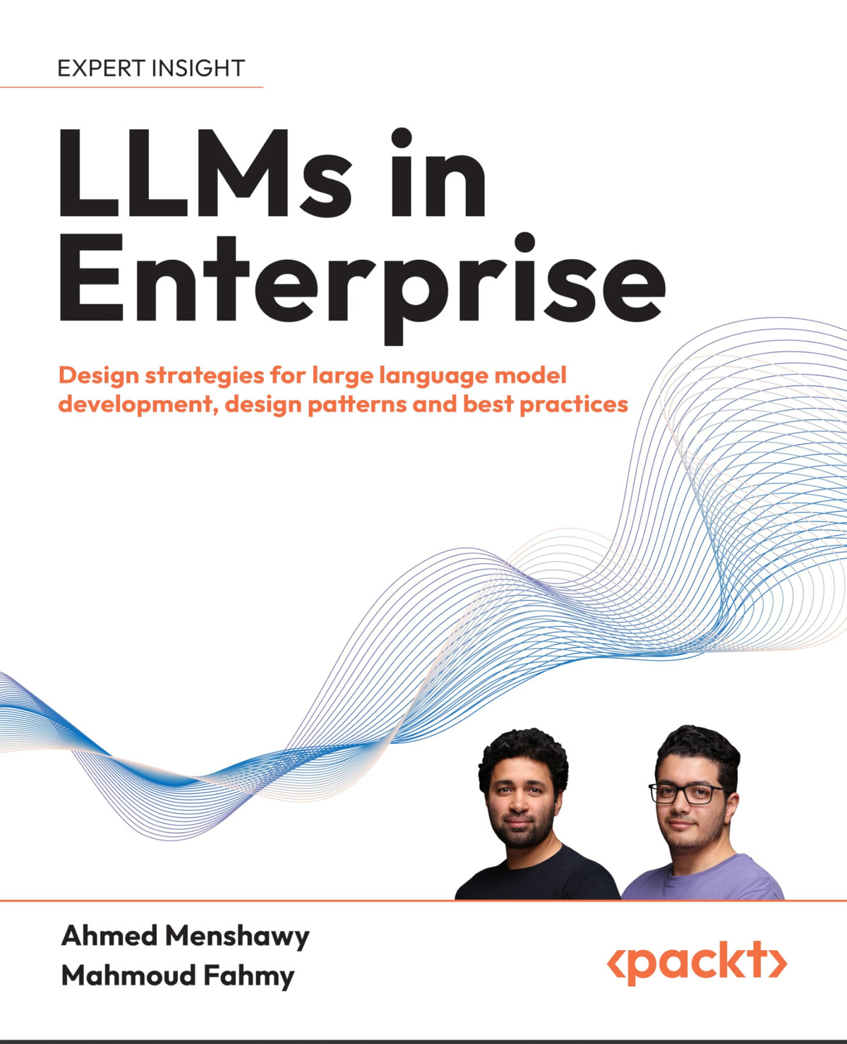 Llms In Enterprise Early Access 1 Early Access Ahmed Menshawy