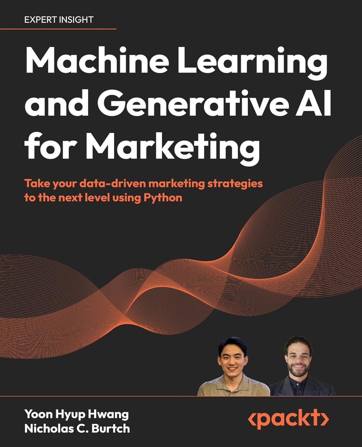 Machine Learning And Generative Ai For Marketing Take Your Datadriven Marketing Strategies To The Next Level Using Python Yoon Hyup Hwang