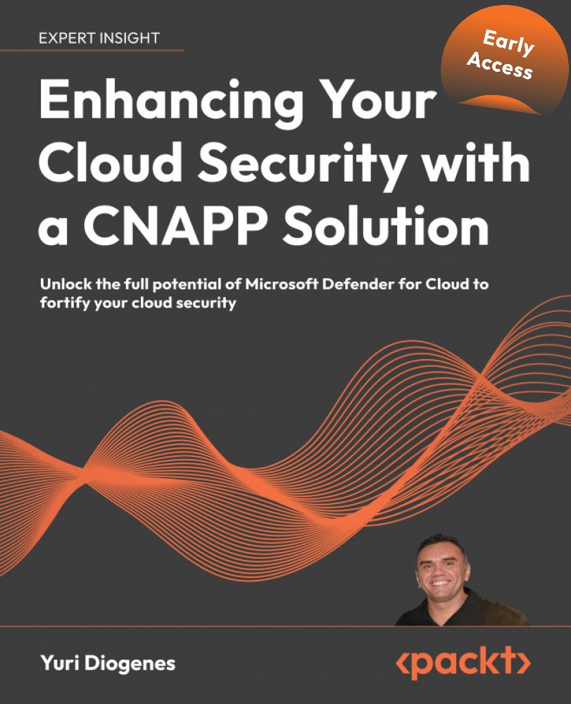 Enhancing Your Cloud Security With A Cnapp Solution Early Access Early Access Yuri Diogenes