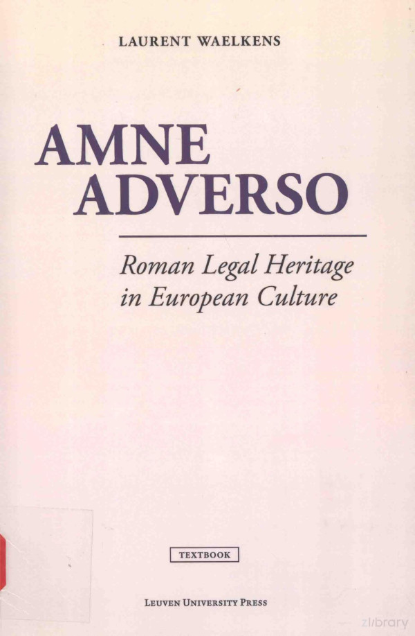 Amne Adverso Roman Legal Heritage In European Culture 2015th Edition Laurent Waelkens