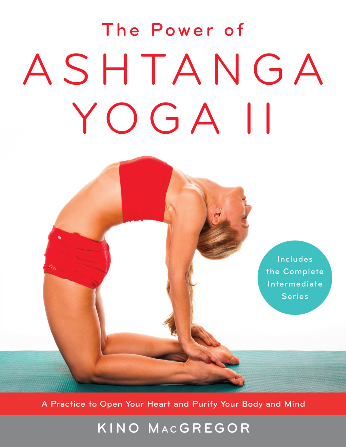 The Power Of Ashtanga Yoga Ii Kino Macgregor