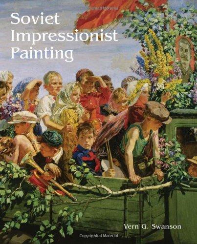 Soviet Impressionist Painting 2008th Edition Vern Swanson
