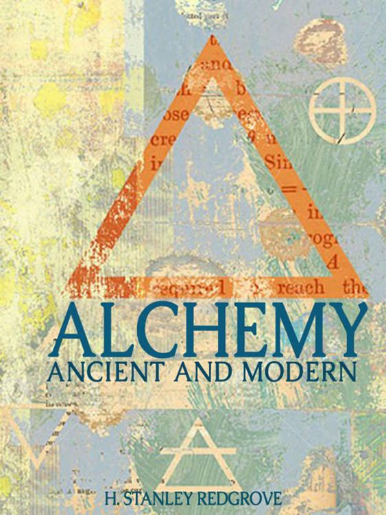 Alchemy Ancient And Modern Illustrated H Stanely Redgrove