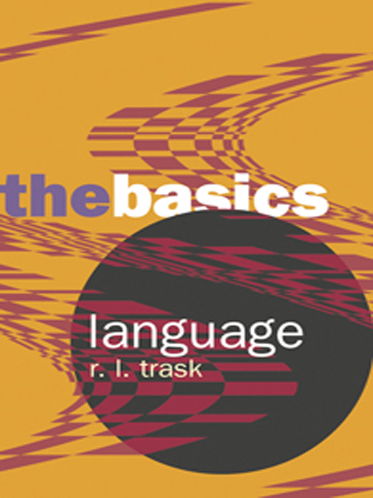 Language The Basics Rl Trask