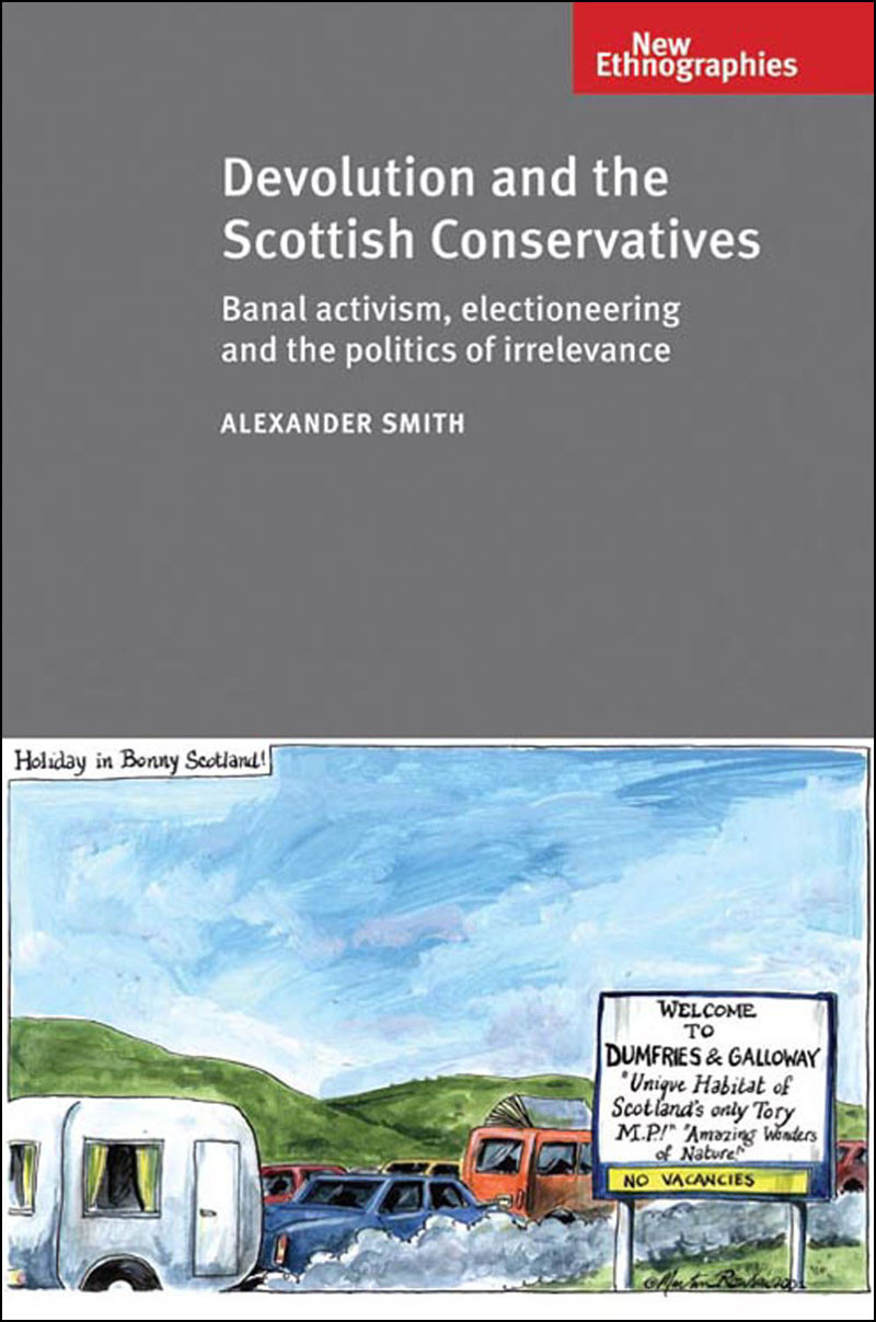 Devolution And The Scottish Conservatives Alexander Smith