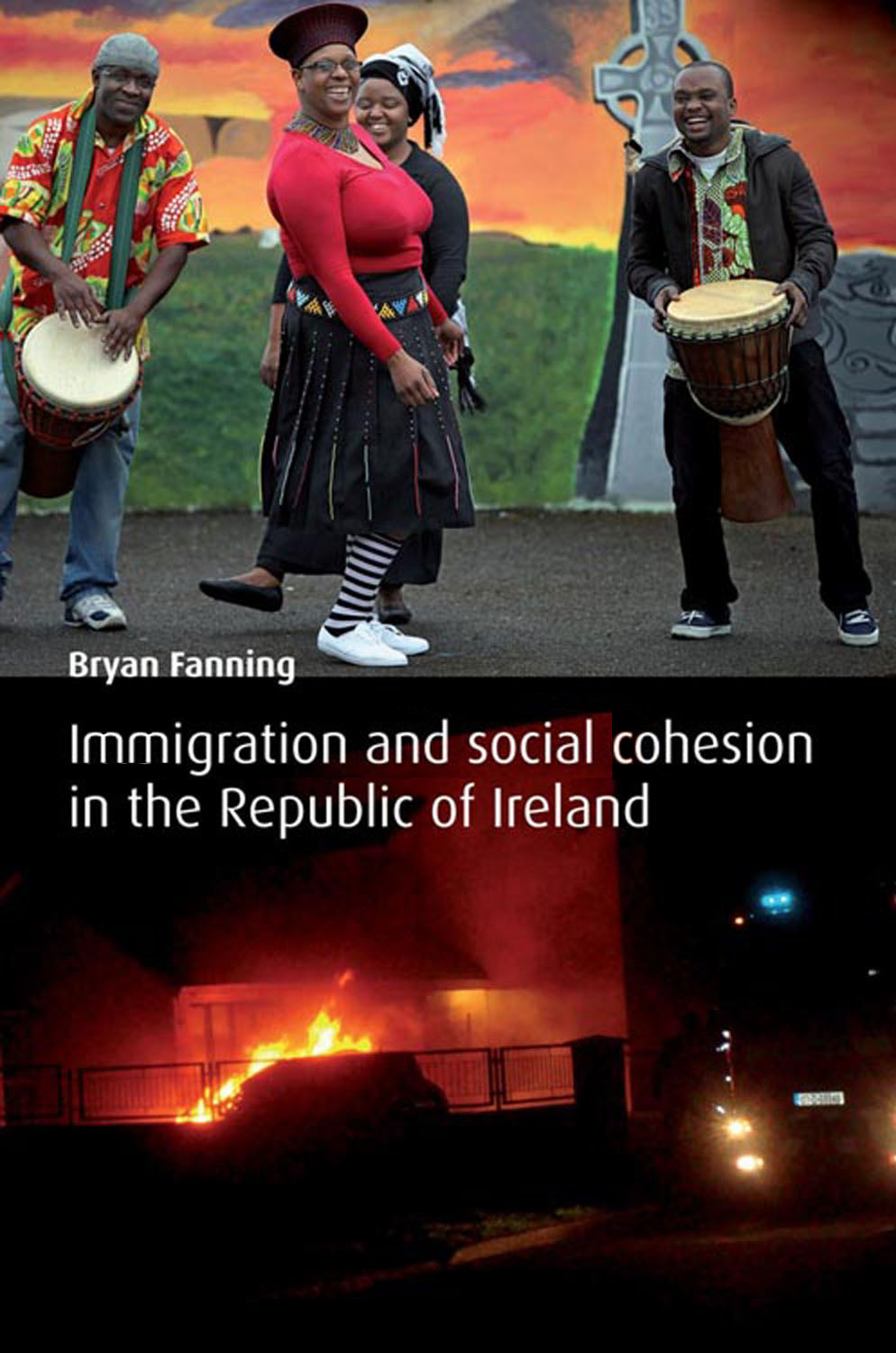 Immigration And Social Cohesion In The Republic Of Ireland Bryan Fanning