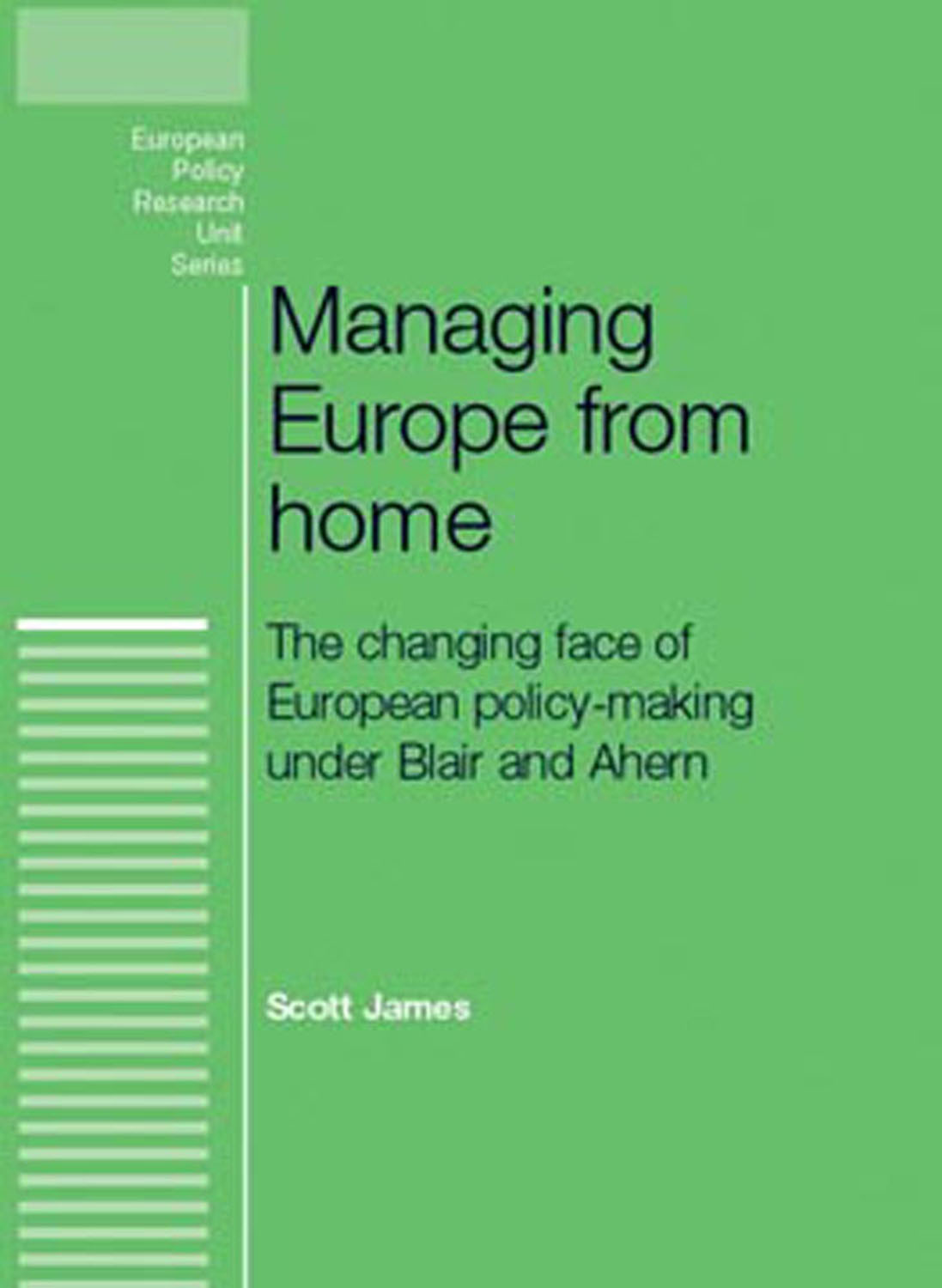 Managing Europe From Home Scott James
