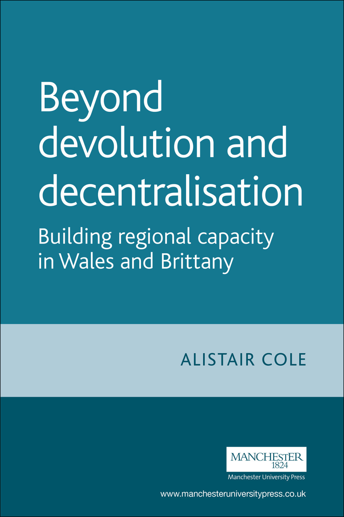 Beyond Devolution And Decentralisation Alistair Cole