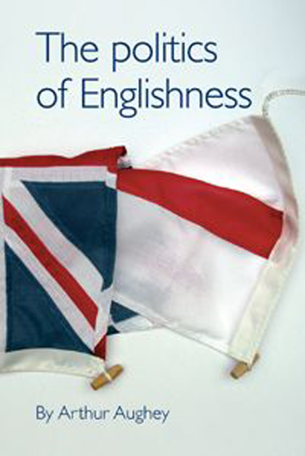 The Politics Of Englishness Arthur Aughey
