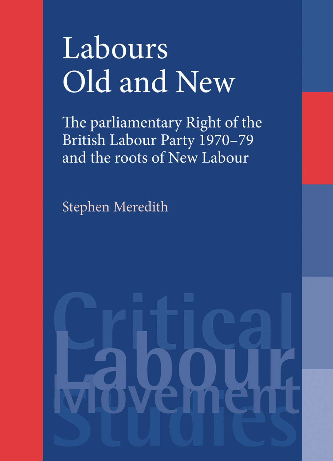 Labours Old And New Stephen Meredith