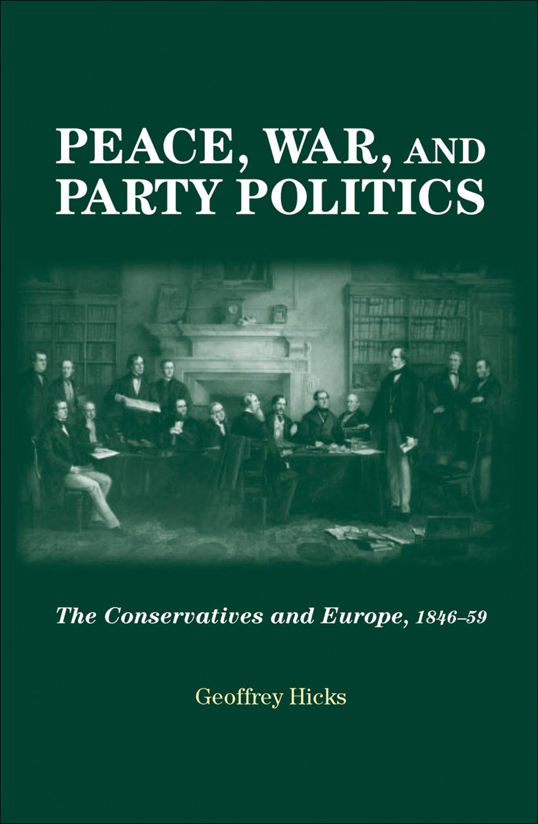 Peace War And Party Politics Geoffrey Hicks