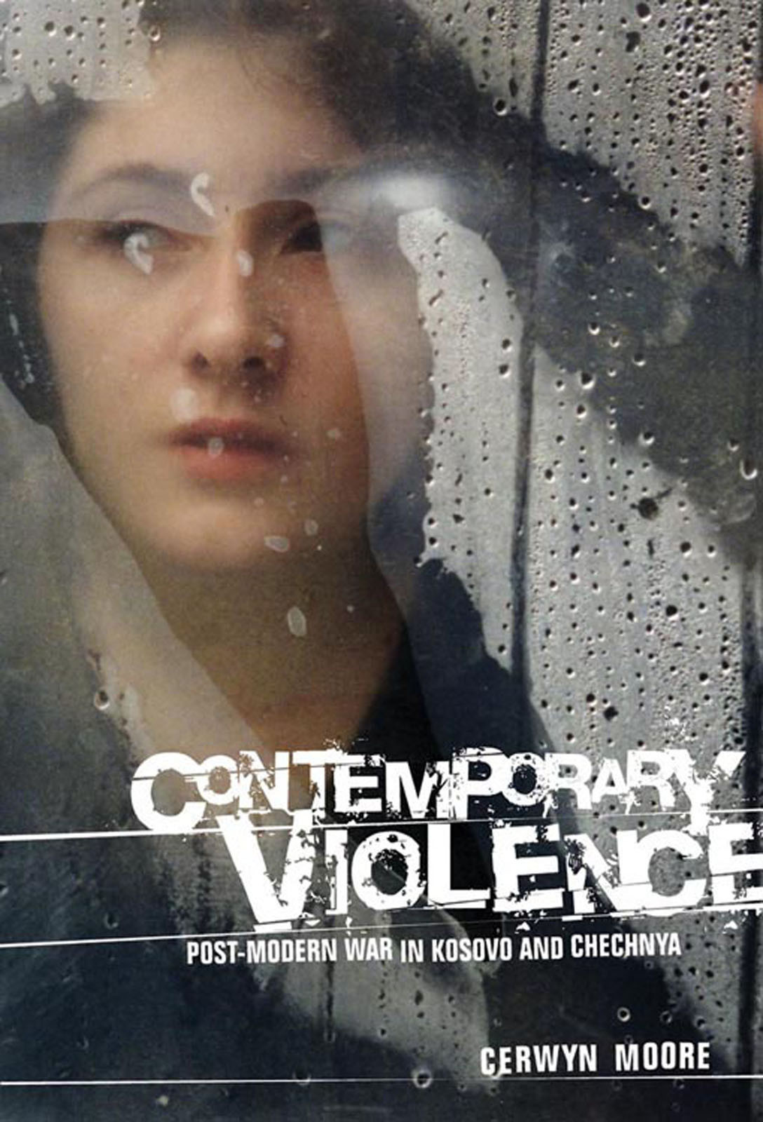 Contemporary Violence Cerwyn Moore