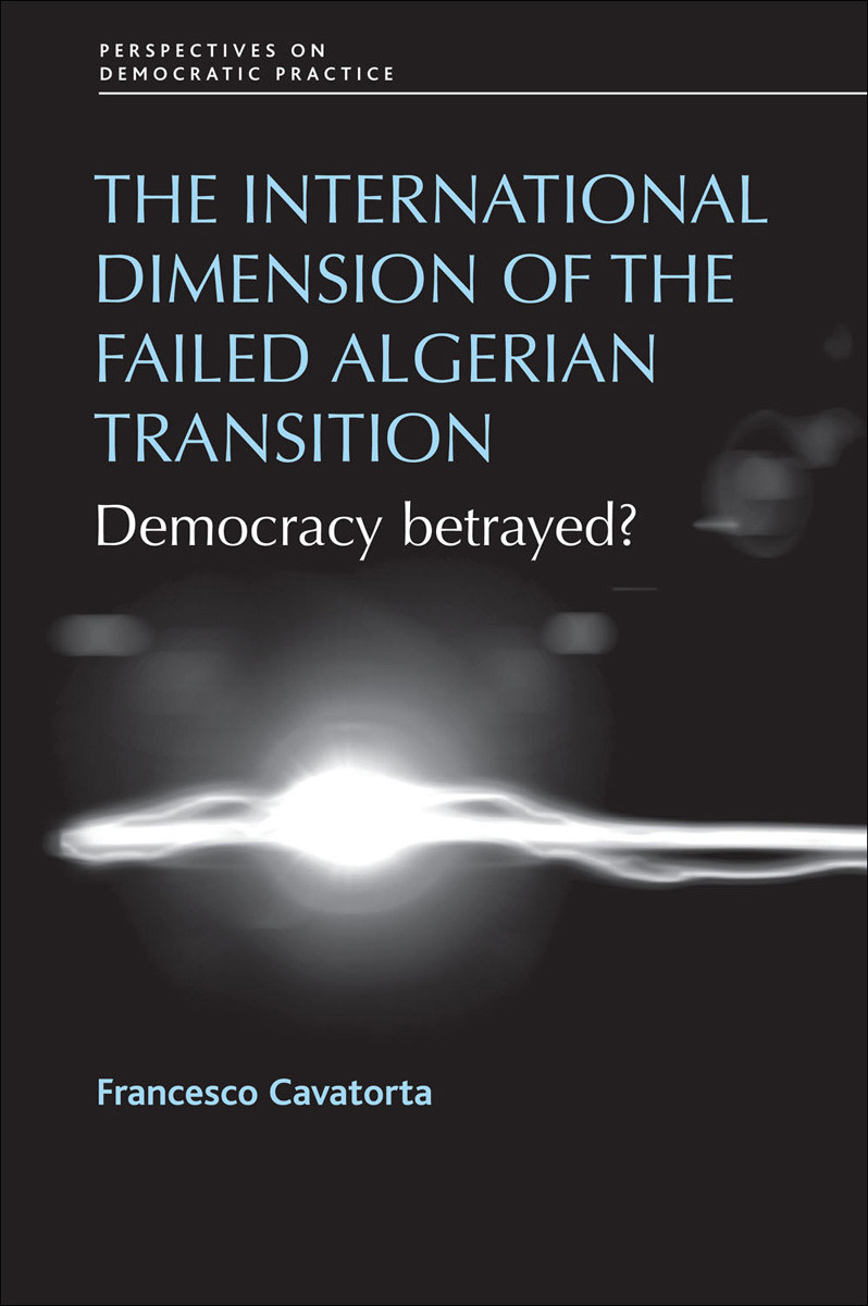 The International Dimension Of The Failed Algerian Transition Francesco Cavatorta