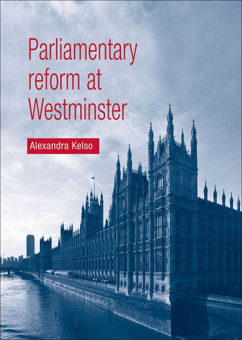 Parliamentary Reform At Westminster Alexandra Kelso