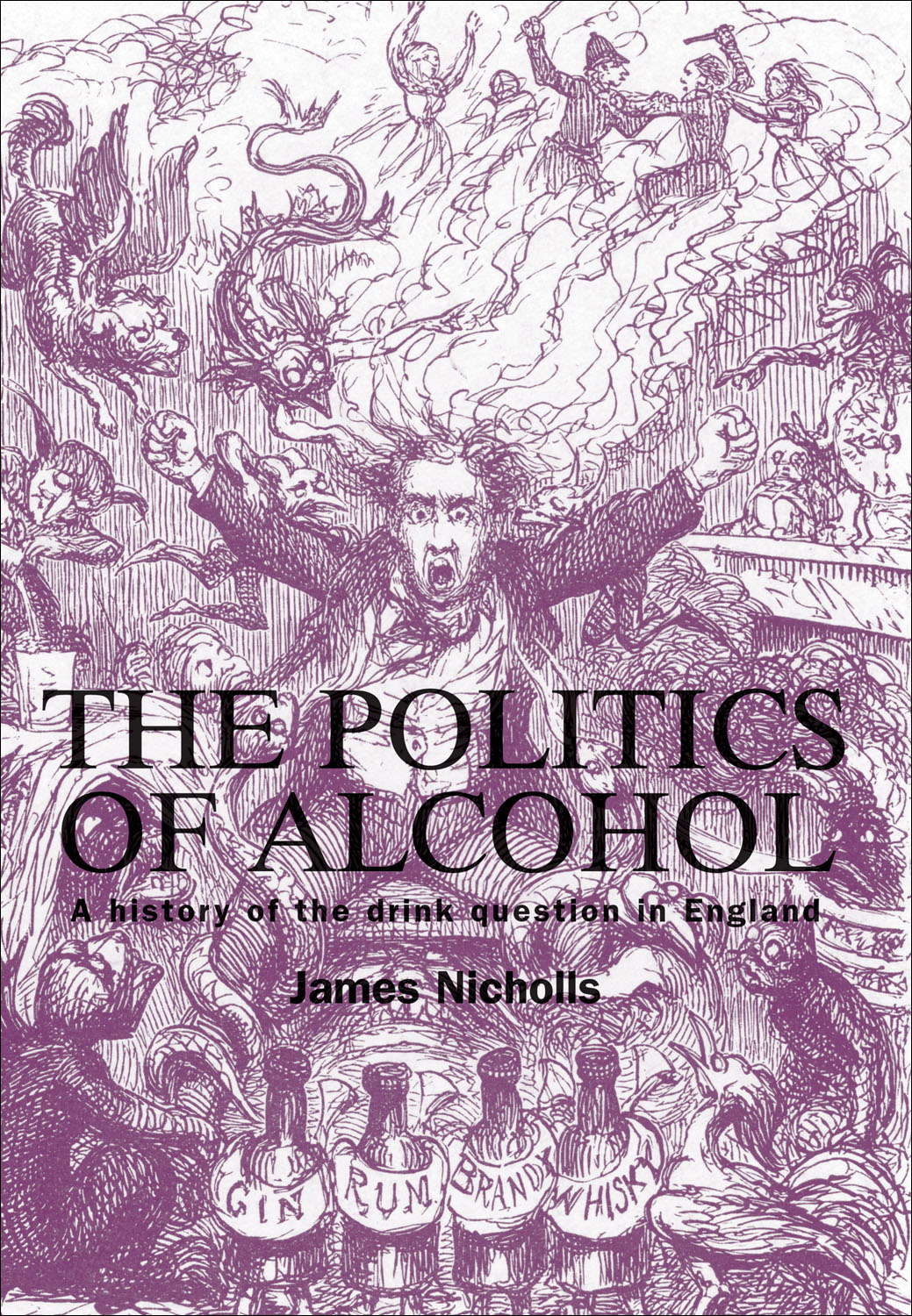 The Politics Of Alcohol James Nicholls